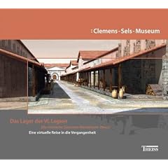 Das Lager der 6. Legion. CD-ROM f�r Windows 98/NT4.0/2000/XP. Die r�mische Garnison von Novaesium - Neuss.