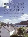 Traditional Buildings of Cumbria: The County of the Lakes (Vernacular Buildings)