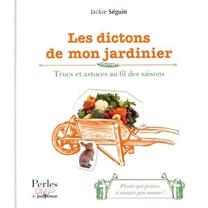 Les dictons de mon jardinier