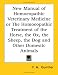 New Manual of Homoeopathic Veterinary Medicine or The Homoeopathic Treatment of the Horse, the Ox, the Sheep, the Dog and Other Domestic Animals