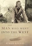 The Man Who Went into the West: The Life of R. S. Thomas: The Life of R.S.Thomas