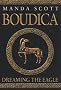 Boudica: Dreaming the Eagle (Boudica 1)