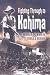 Fighting Through to Kohima: A Memoir of War in India and Burma