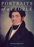 Portraits of a People: Picturing African Americans in the Nineteenth Century (Jacob Lawrence Series on American Artists)