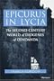 Epicurus in Lycia: The Second-Century World of Diogenes of Oenoanda