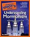 The Complete Idiot's Guide to Understanding Mormonism (The Complete Idiot's Guide)