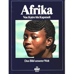 Das Bild unserer Welt, Band 4: Afrika: von Kairo bis Kapstadt