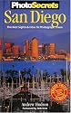 PhotoSecrets San Diego: The Best Sights and How To Photograph Them (Photosecrets (Series).)
