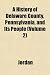 A History of Delaware County, Pennsylvania, and Its People (Volume 2)