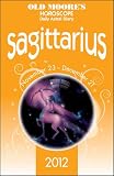 Old Moore s Horoscopes Sagittarius 2012