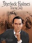 Sherlock Holmes and Trial by Jury (Sh...