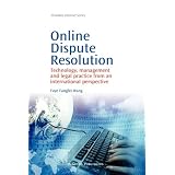 Online Dispute Resolution: Technology, Management and Legal Practice From An International Perspective