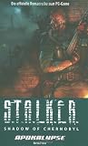 S.T.A.L.K.E.R - Shadow of Chernobyl, Bd - 3: Apokalypse - Bernd Frenz