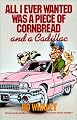 All I Ever Wanted Was a Piece of Cornbread and a Cadillac