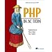 PHP in Action: Objects, Design, Agility