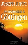Je reviendrai a Gottingen: Roman