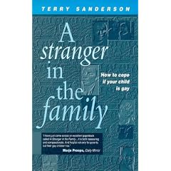 Stranger in the Family: How to Cope If Your Child Is Gay