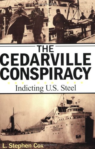 The Cedarville Conspiracy: Indicting U.S. Steel