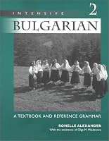 Intensive Bulgarian, Vol. 2: A Textbook & Reference Grammar