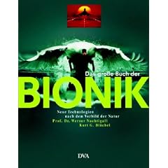 Das gro�e Buch der Bionik: Neue Technologien nach dem Vorbild der Natur