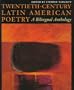 Twentieth-Century Latin American Poetry: A Bilingual Anthology (Texas Pan American Series) (English and Spanish Edition)