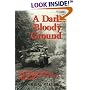 A Dark and Bloody Ground: The Hurtgen Forest and the Roer River Dams, 1944-1945 (Texas a & M University Military History Series)