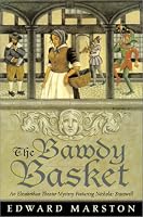 The Bawdy Basket: An Elizabethan Theater Mystery Featuring Nicholas Bracewell (Elizabethan Theater Mysteries Featuring Nicholas Bracewell)