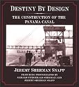 Destiny by Design : The Construction of the Panama Canal