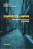 Produkt-Bild: Symbolisches Flanieren. Kulturphilosophische Streifz&uuml;ge. Festschrift f&uuml;r Heinz Paetzold zum 60.