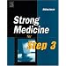 Strong Medicine for Step 3