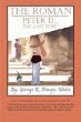 The Roman Peter II...The Last Pope?