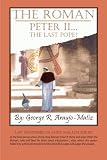 The Roman Peter II...The Last Pope?
