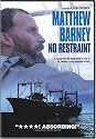Matthew Barney: No Restraint