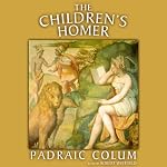 The Children's Homer | Padraic Colum
