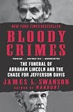Bloody Crimes: The Funeral of Abraham Lincoln and the Chase for Jefferson Davis (P.S.)