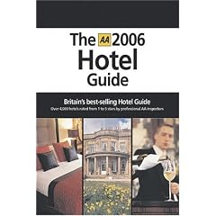 AA the Hotel Guide 2006 (AA Lifestyle Guides)