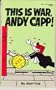 THIS IS WAR,ANDY CAPP!