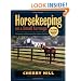 Horsekeeping on a Small Acreage: Designing and Managing Your Equine Facilities