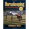 Horsekeeping on a Small Acreage: Designing and Managing Your Equine Facilities