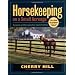 Horsekeeping on a Small Acreage: Designing and Managing Your Equine Facilities