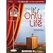 It's Only Life