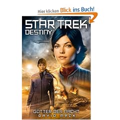 Star Trek - Destiny 01: G�tter der Nacht