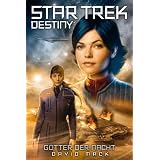 Star Trek - Destiny 01: G�tter der Nachtvon "David Mack"