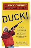 Duck!: The Dick Cheney Survival Bible