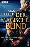 Der magische Bund: Roman - Stan Nicholls