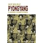 Pyongyang: A Journey in North Korea