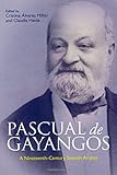 Pascual de Gayangos : a nineteenth century Spanish Arabist