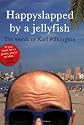 Happyslapped by a Jellyfish: The words of Karl Pilkington