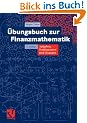 �bungsbuch zur Finanzmathematik: Aufgaben, Testklausuren und L�sungen