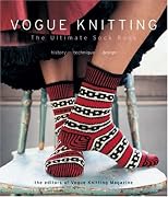 Vogue Knitting The Ultimate Sock Book: History*Technique*Design (Vogue Knitting)